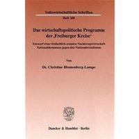 Das wirtschaftspolitische Programm der 'Freiburger Kreise'.